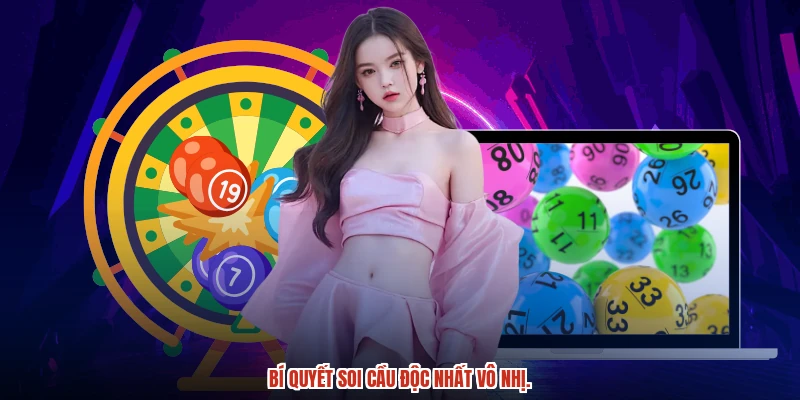 Bí quyết soi cầu độc nhất vô nhị.