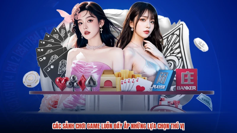 Các sảnh chơi game luôn đầy ắp những lựa chọn thú vị