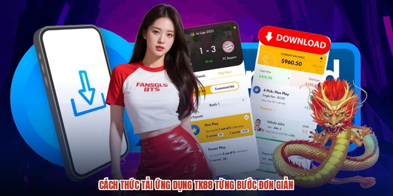 Cách thức tải ứng dụng TK88 từng bước đơn giản