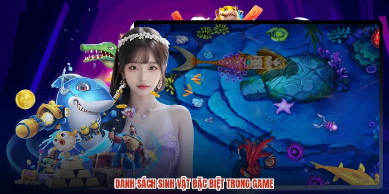 Danh sách sinh vật đặc biệt trong game