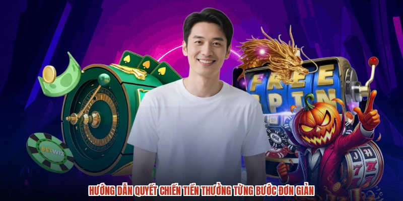 Hướng dẫn quyết chiến tiền thưởng từng bước đơn giản