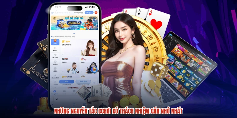 Những nguyên tắc cchơi có trách nhiệm cần nhớ nhất