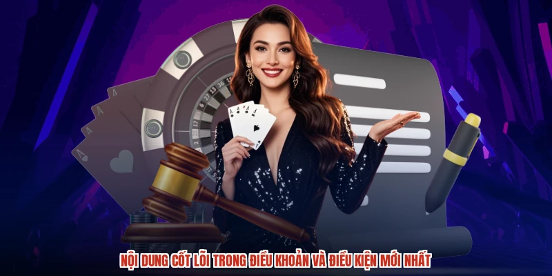 Nội dung cốt lõi trong điều khoản và điều kiện mới nhất
