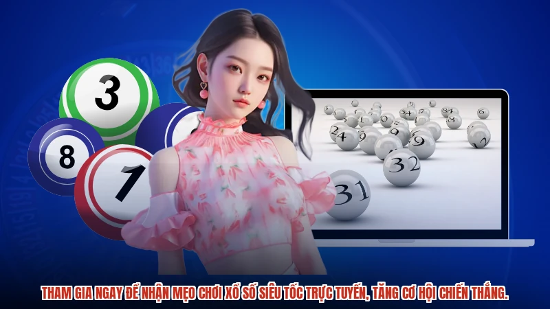 Tham gia ngay để nhận mẹo chơi xổ số siêu tốc trực tuyến, tăng cơ hội chiến thắng.
