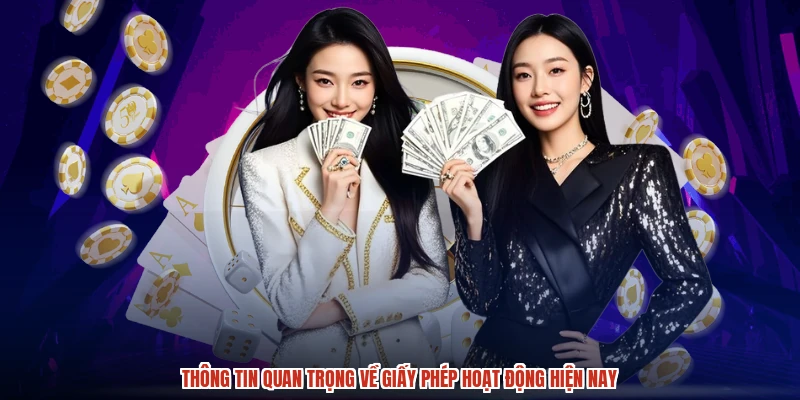 Thông tin quan trọng về giấy phép hoạt động hiện nay