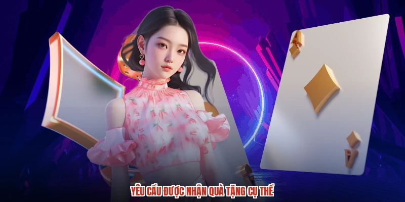 Yêu cầu được nhận quà tặng cụ thể